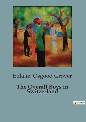 Overall Boys in Switzerland (inbunden)