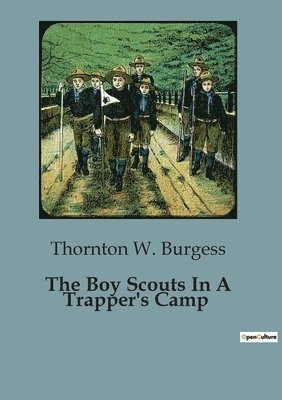 Boy Scouts In A Trapper's Camp (h�ftad)