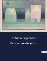 Piccolo mondo antico (inbunden)
