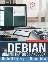 The Debian Administrator's Handbook, Debian Jessie from Discovery to Mastery (hftad)