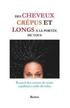 Des cheveux crpus et longs  la porte de tous: Recueil des secrets de soins capillaires enfin dvoils