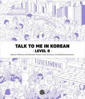 Talk To Me In Korean - Level 8 (hftad)