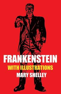 Frankenstein with Illustrations (Horror Classic) (hftad)