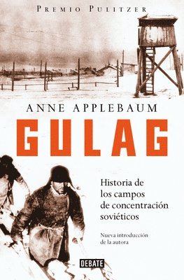 Gulag: Historia de Los Campos de Concentraci�n Sovi�ticos / Gulag: A History of the Soviet Camps (h�ftad)