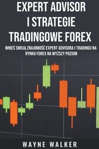 Expert Advisor i Strategie Tradingowe Forex (häftad)