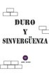 Duro y Sinverg�enza