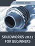 Solidworks 2022 For Beginners