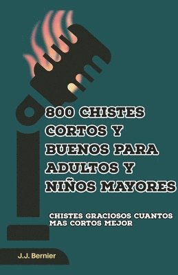 800 chistes cortos y buenos para adultos y niños mayores (häftad)
