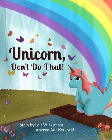 Unicorn, Don't Do That! (inbunden)