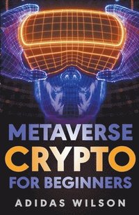 Metaverse Crypto For Beginners (häftad)