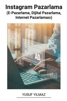 Instagram Pazarlama (E-Pazarlama, Dijital Pazarlama, Internet Pazarlamas?) (inbunden)