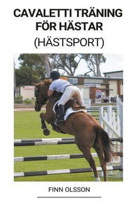 Cavaletti Traning foer Hastar (Hastsport) (häftad)