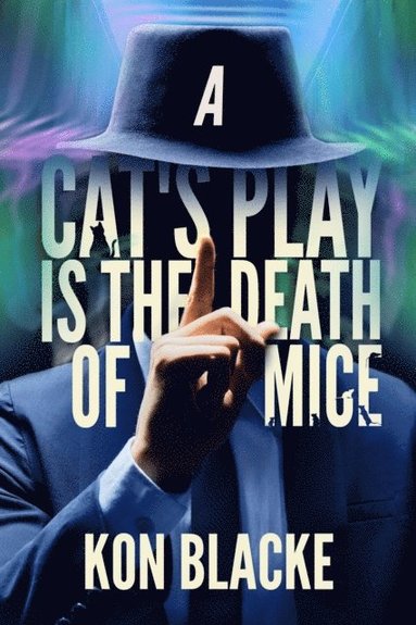 Cat's Play is the Death of Mice (e-bok)