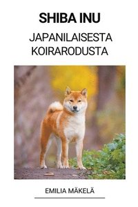 Shiba Inu (Japanilaisesta Koirarodusta) (hftad)