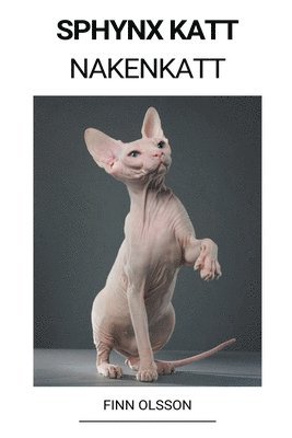 Sphynx Katt (Nakenkatt) (inbunden)