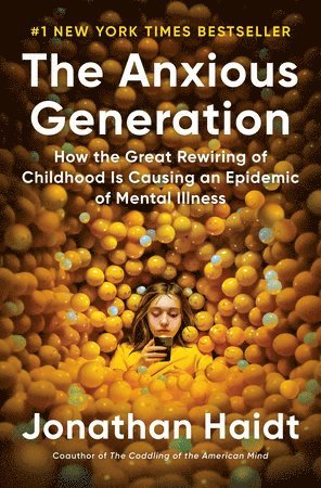 Anxious Generation: How the Great Rewiring of Childhood Is Causing an Epidemic of Mental Illness (hftad)