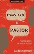 Pastor to Pastor (Revised Edition)