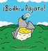 �Bodhi el p�jaro!