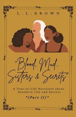 Blood, Mud, Sisters & Secrets (hftad)