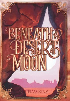 Beneath a Desert Moon (h�ftad)
