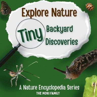 Tiny Backyard Discoveries (h�ftad)