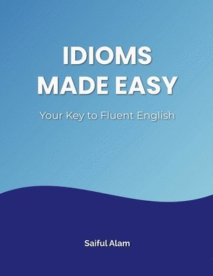 Idioms Made Easy (häftad)