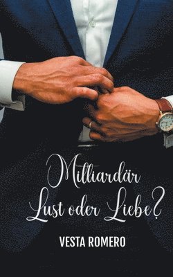 Milliardär Lust Oder Liebe? (häftad)