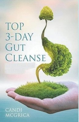 Top 3- Day Gut Cleanse (inbunden)