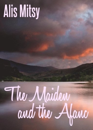 Maiden and the Afanc (häftad)