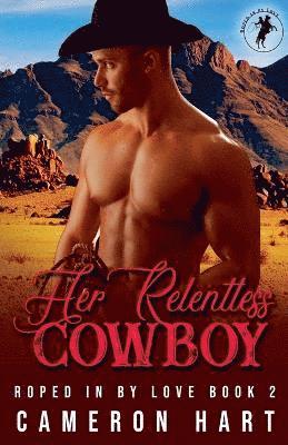 Her Relentless Cowboy (hftad)