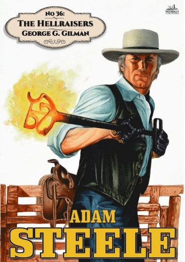 Adam Steele 36: The Hellraisers (häftad)