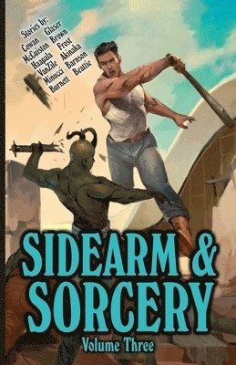 Sidearm & Sorcery Volume Three (hftad)