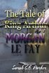 Tale of King--MORGAN LE FAY
