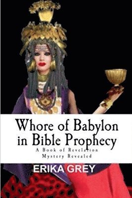 Whore of Babylon in Bible Prophecy (häftad)