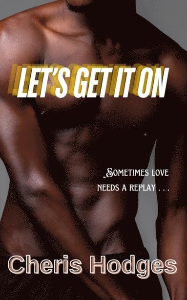 Let's Get It On (inbunden)