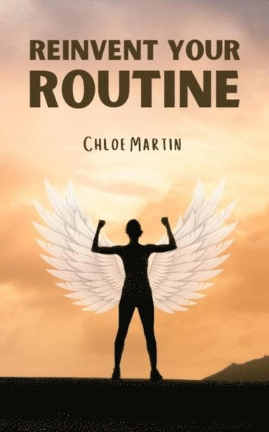 Reinvent Your Routine (häftad)