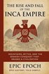 Rise and Fall of the Inca Empire