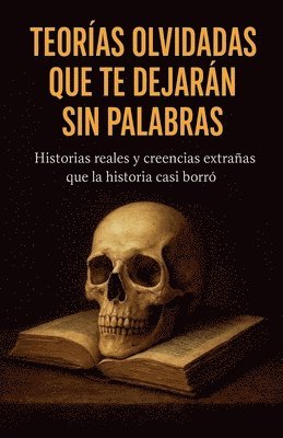 Teorías olvidadas que te dejarán sin palabras - Notas Mentales - Häftad