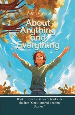 About Anything & Everything (h�ftad)