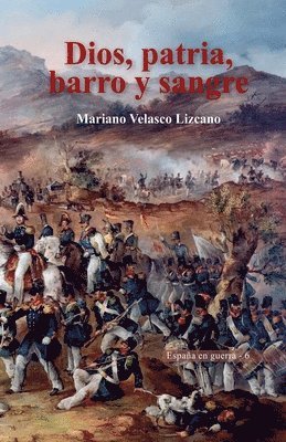 Dios, Patria, Barro Y Sangre (h�ftad)