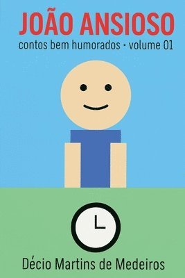 Jo�o Ansioso - volume 01 (h�ftad)