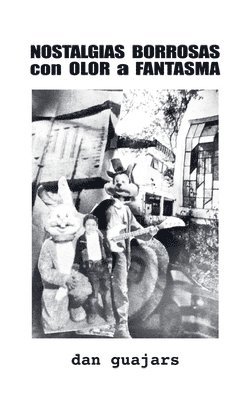 NOSTALGIAS BORROSAS con OLOR a FANTASMA (inbunden)