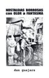 NOSTALGIAS BORROSAS con OLOR a FANTASMA