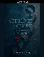 Sherlock Holmes - The Cipher of Shadows (h�ftad)