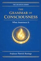 The Grammar of Consciousness: What the Mind Is (h�ftad)