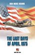 Last Days Of April 1975 (hardcover, color, revised edition)