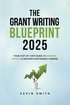 Grant Writing Blueprint 2025