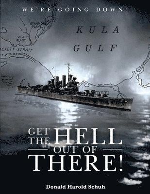 Get the Hell Out of There We're Going Down (inbunden)