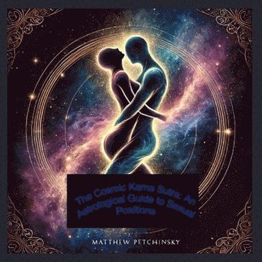 Cosmic Kama Sutra (häftad)