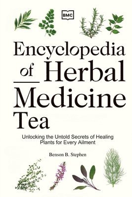 Encyclopedia of Herbal Medicine Tea (inbunden)